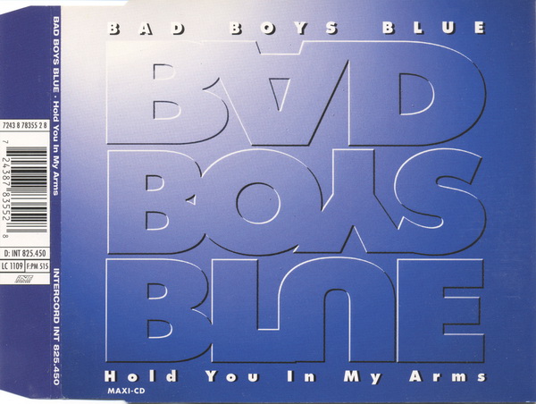 Bad Boys Blue - Hold You In My Arms - Maxi Bad Boys Blue - Hold You In My Arms - Maxi