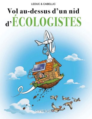 Vol au dessus d'un nid d'écologistes de Benjamin Leduc et Thomas Cabellic, le tome II dans CONSOMMER AUTREMENT couv10